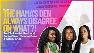 The Mama&rsquo;s Den Always Disagree On What?! Real Talk on Motherhood