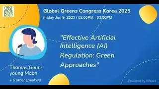 [GGC 2023.06.04] Green Artificial Intelligence: Effective Approaches to AI Regulation - Thomas Moon