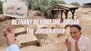 Bethany Beyond The Jordan ( The Jordan River ) VLOG! - Where Jesus Was Baptized, The Museum & Tips!