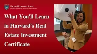 What You'll Learn in Harvard's Real Estate Investment Certificate
