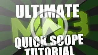 MW3 QUICK SCOPE TUTORIAL