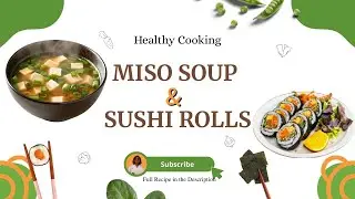 Miso Soup & Sushi Rolls | Japanese Cooking Class with Shipra Mitra