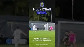 Brady O'Neill GOAL | Auckland United FC vs. Fencibles United AFC | NZ Football @bpofooty