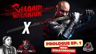 Shadow Warrior Walkthrough W/ King Kman (Prologue EP. 1) NEW Series