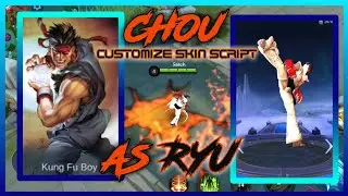 NEW SCRIPT!! CHOU AS RYU IN STREET FIGHTER CUSTOMIZE SKIN SCRIPT | MOBILE LEGENDS