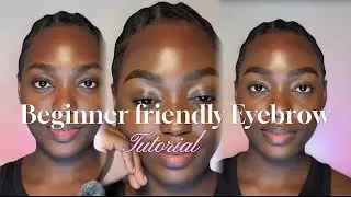 Beginner Friendly Brow Tutorial / Soap Brows/ Beginner Makeup