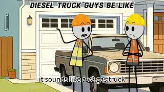 Diesel truck guys be like #animation #funny #comedy #funnyvideo #diesel #memes #comedy 