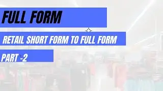 Important retail full forms | all Retail full forms | Part -2 |myEworld |short form to full form
