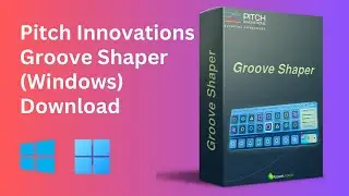 How To Download Pitch Innovations &ndash; Groove Shaper (Windows)