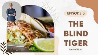 Life in Lower Alabama | The Blind Tiger | Fairhope Restaurant | Episode 5 | 11/18/24