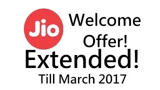 [Hindi] Jio Welcome Offer Extended till March 2017