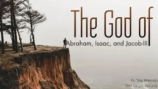 Sermon Excerpt: The God of Abraham, Isaac and Jacob PT 3 | Pst. Tolu Makinde