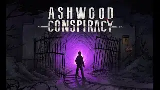 Ashwood Conspiracy - Teaser Trailer