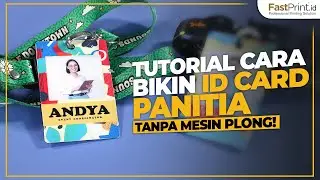 Cara Bikin ID Card Panitia pakai PVC ID Card | Tanpa Mesin Plong ID Card