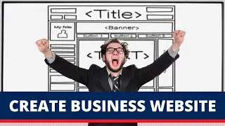 Create Business Website Because...