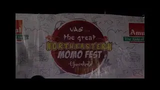 The Great Northeastern Momo Fest 2018 || Khanapara || Guwahati