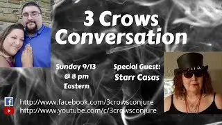 3 Crows Conversation w/ Starr Casas