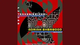 Alpha (feat. Peter Harris & Xqui) (Adrian Sherwood and Peter Harris Mix)