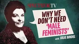 Why we don't need 'male feminists' – Julie Bindel & Michael Conroy | Action Men