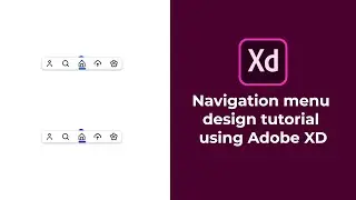 Navigation Bar Designing Tutorial | UI/UX Designing | Adobe XD | How to design navigation bars