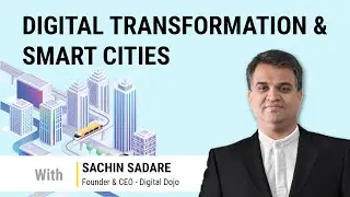 Digital Transformation & Smart Cities - Digital Dojo Free Course