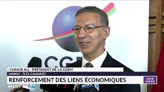 Maroc - Iles Canaries : renforcement des liens &eacute;conomiques