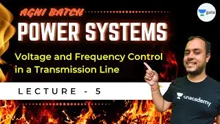Voltage and Frequency Control in a Transmission Line | L5 | Power Systems | #HPCL | Agni Batch