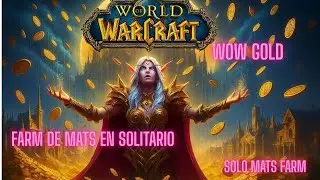 FARMEO EN SOLITARIO WOW +35k HORA GOLD FARM!