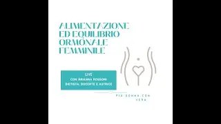 Alimentazione ed Equilibrio Ormonale Femminile
