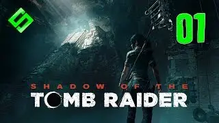 SHADOW OF THE TOMB RAIDER Gameplay Walkthrough (PART 1)
