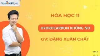Bài tập về Hydrocarbon không no | Hóa học 11 - Cánh diều | Thầy Đặng Xuất Chất