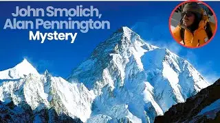 The Tragic True Story of John Smolich & Alan Pennington | K2 Deaths Revealed