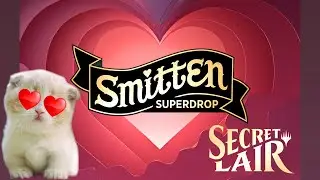 Secret Lair Smitten Superdrop Announced
