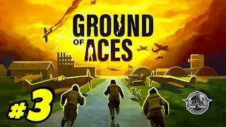 Ground of Aces - Airfield to AIRBASE!! - Part 3