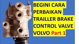 Perbaikan Trailler Brake Control Valve (Repair Trailler Brake Control Valve 1)