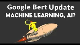 BERT Google Algorithm update: the focus changes from keywords to topics! Machine learning & AI