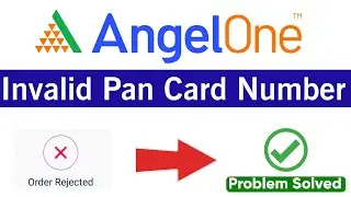 Angel one order rejected invalid pan number | Angel one invalid pan number problem