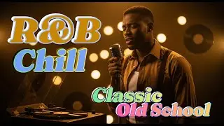 【R&B Chill Soul】Relaxing Music I Classic Old School I Deep Sleep & Stress Relief