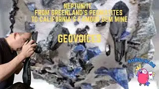 Neptunite: From Greenland's Pegmatites to California's Famous Gem Mine