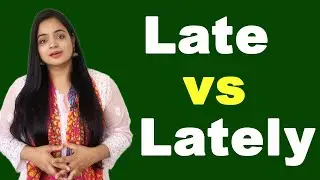 Late vs Lately - HinKhoj Learning Video