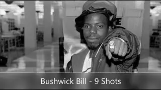 Bushwick Bill - 9 Shots