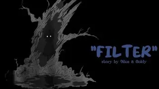 &times; &rdquo;FILTER&rdquo; (ANIMATION) MUSIC BY AZAHRIAH  &times;
