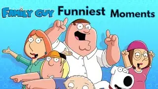 Family Guy Funniest Moments Compilation