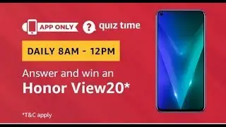 Amazon quiz answers today I win an Honor view 20 I 20 March 2019