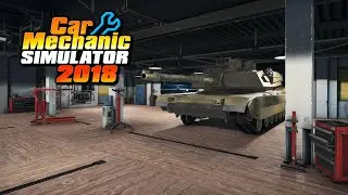 M1 Abrams Restoration - Car Mechanic Simulator 2018