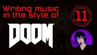 Let's Write Music in the Style of DOOM - Part 11 - Dissonant Ambient Synths & Guitars/Sound Design