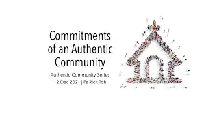 Authentic Community &ndash; Commitments of an Authentic Community
