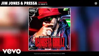 Jim Jones, Pressa - Pressure (Official Audio) ft. Mack 11