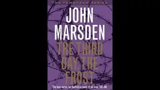 John Marsden   The Third Day, The Frost   Chapter 6