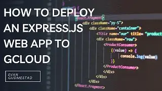 How to Deploy an Express.JS Web Application to GCloud